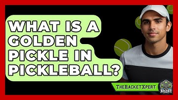 What Is A Golden Pickle In Pickleball? - The Racket Xpert