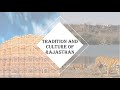 Rajasthan  famous traditions cultures  food  complete rajasthan tour  2021