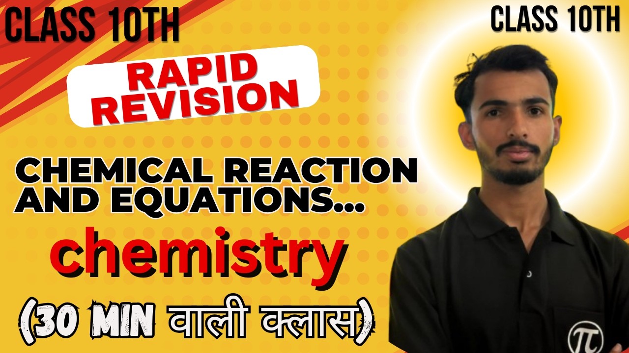 Revise CHEMICAL REACTION AND EQUATION in 30 minutes. / Class 10th chemistry 