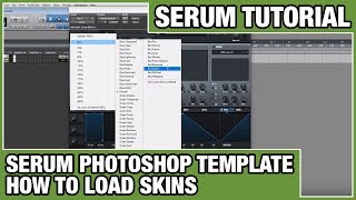 Xfer Serum Photoshop Template - How To Load Skins
