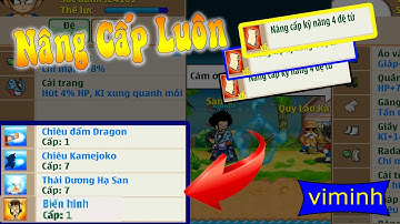 Ngọc Rồng Online - Mở Skill 4 Đệ Tử Cho Nick Viminh | Và Nâng Lên Cấp 7 Luôn Skill 3 Và 4