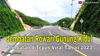 Keindahan Jembatan Tertinggi JJLS di Gunungkidul Yogyakarta Yang Baru Viral | Jembatan Rowari