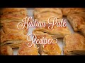Paté Haïtian Recét (Haitian patie recipe) part.1