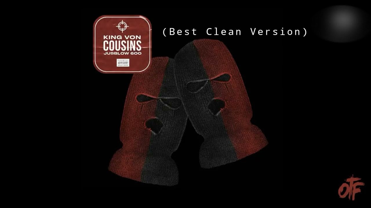 King Von - Cousins ft. Jusblow600 (Best Clean Version)
