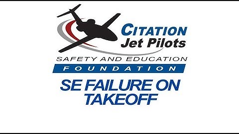 CJP Safety Foundation 2019 - SE Failure On Take Off