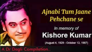 Ajnabi Tum Jaane Pehchane Se Lagthe Ho l Kishore Kumar Hits songs