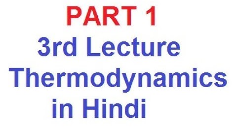 Thermodynamics (Hindi) L 03-PART- 1 (Zeroth Law, Temperature, Thermometers) By Mr. Vikash Kumar