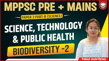 Biodiversity- II | MPPSC Mains| Paper 3 Part- B | Unit- 5 | Genius Academy