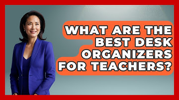 What Are The Best Desk Organizers For Teachers? - Your Crafty Classroom