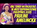 Tunay Na Pagkatao ni Miss Supranational Philippines 2023 Pauline Amelinckx