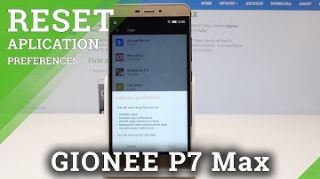 How to Reset App Preferences GIONEE P7 Max - Restore Default Apps in Android