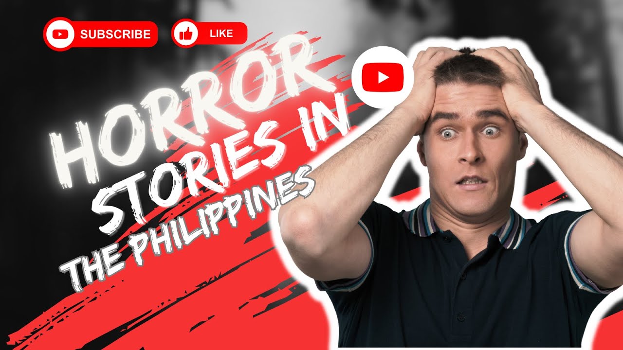 TOP 10 HORROR STORIES IN THE PHILIPPINES YouTube TOP 10 HORROR STORIES IN THE PHILIPPINES YouTube
