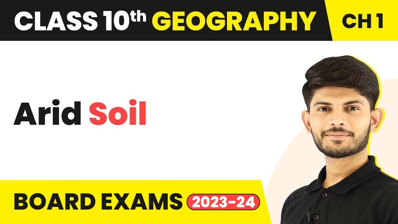 Arid Soil - Resources and Development | Class 10 Geography 2023-24