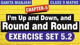 Exercise Set 5.2 🔥 Class 9 Maths ✅ Chapter 5 I’m Up and Down, and Round and Round | Ganita Manjari