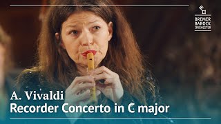 A. Vivaldi: Recorder Concerto in C major, RV 443 - Bremer Barockorchester, Dorothee Oberlinger