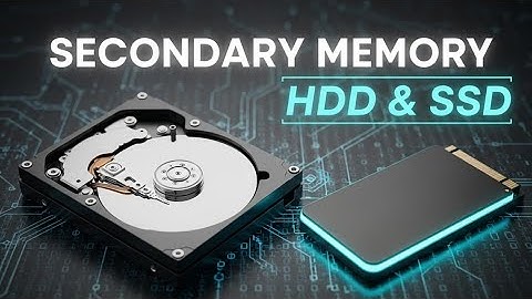 Secondary Memory Explained: HDD vs SSD | How Secondary Memory Works | Why HDD & SSD Are So Important