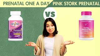 Prenatal One A Day vs Pink Stork Prenatal Vitamins - Which One is Best