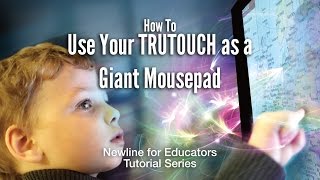 How to Use Your TRUTOUCH Display as a Giant Mousepad