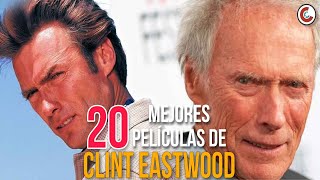 Las 20 Mejores PELICULAS De Clint Eastwood