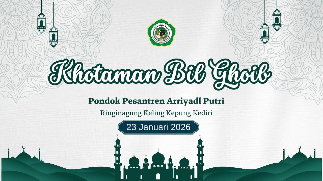 🔴 KHOTAMAN BIL GHOIB PONDOK PESANTREN ARRIYADL PUTRI