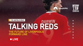 The Future of Liverpool's Forward Line | Talking Reds LIVE