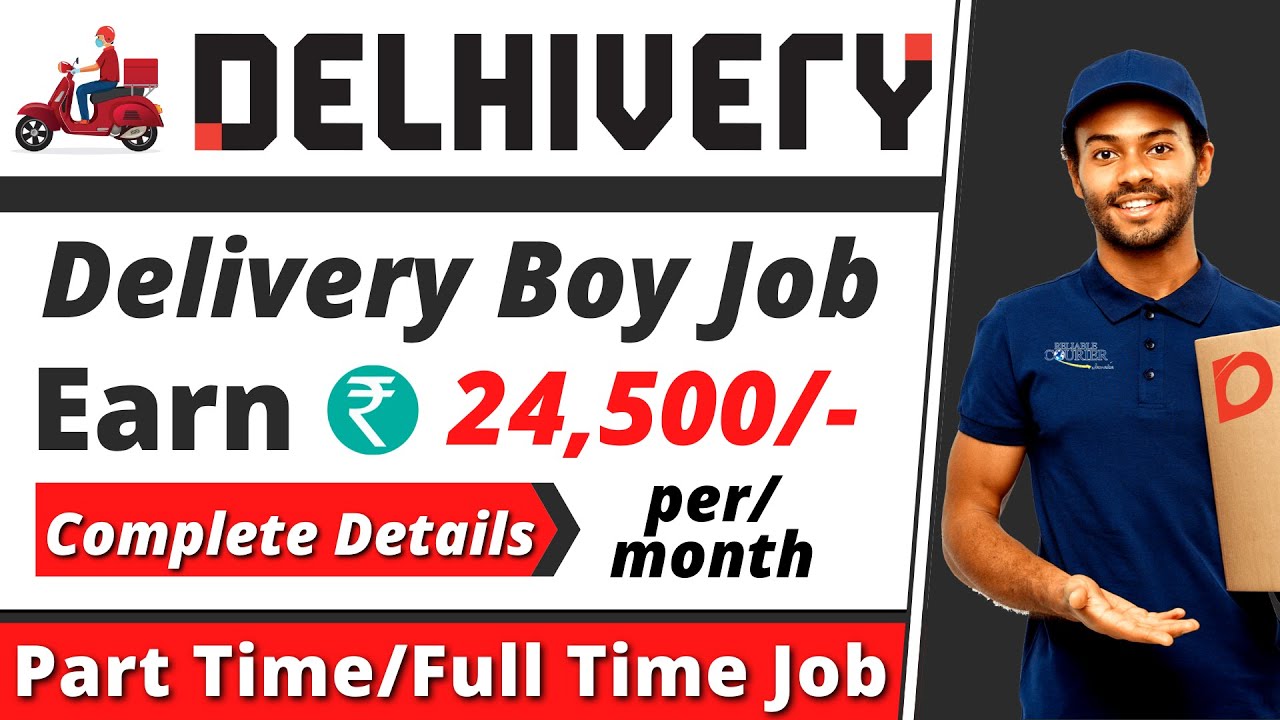 Delhivery delivery boy salary Delhivery delivery boy jobs Delhivery