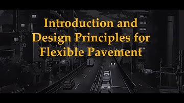 Day 1-Lecture 2: Introduction & Principles of flexible pavement design