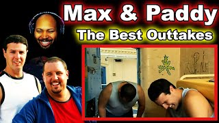 Max and Paddy's Road to Nowhere Outtakes Bloopers Reactions