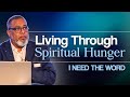 I Need the Word | Living Through Spiritual Hunger | 3.9.25 | Love Alive Church
