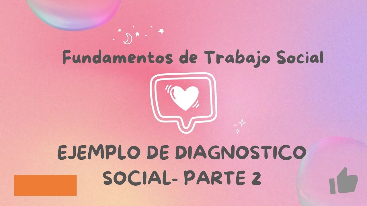 TRABAJO SOCIAL- EJEMPLO DE DIAGNOSTICO SOCIAL EN TRABAJO SOCIAL ...