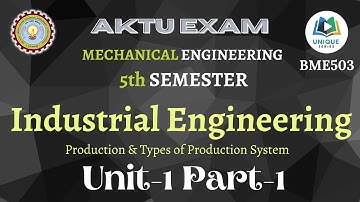 U 1 P 1  | Industrial Engineering |  Mechanical 5th sem | AKTU Lecture | #Unique_Series | BME503