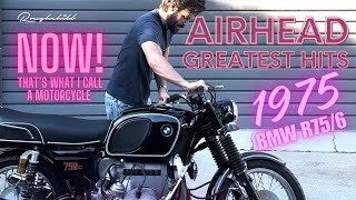 The Secrets Behind the Airhead of Greatest Hits: Restored and Modified 1975 BMW R75/6