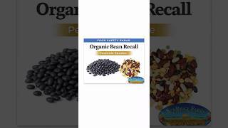 Organic Beans Recalled After Pesticide Residue Found in Bulk Products
