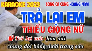 ✔️TRẢ LẠI EM - BEAT PHỐI QUÁ ĐÃ ➤ Karaoke Thiếu Giọng Nữ ➤ Song ca cùng Hoàng Nam