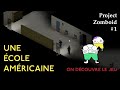 Une école américaine, des maisons, des zombies - Project Zomboid EP1