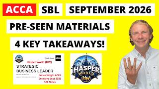 ACCA SBL September 2026 - 4 Key Takeaways To Pass Your Exam! (Hasper World HW Pre-seen Materials)