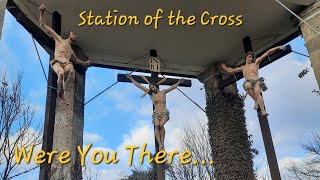 "Were You There" Station of the Cross 15 Stations