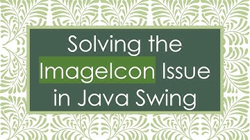Solving the ImageIcon Issue in Java Swing