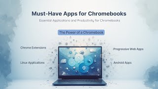 Must-Have Apps For Chromebooks