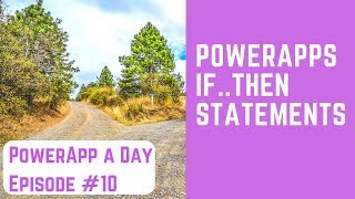 PowerApps If..Then Statements and Solving Delegation Issues
