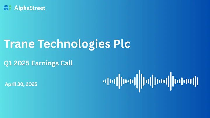 TT Stock | Trane Technologies Plc Q1 2025 Earnings Call