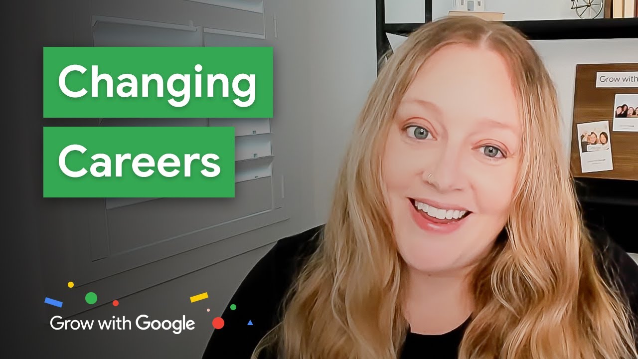 Navigate a Career Change with Confidence | Grow with Google - YouTube