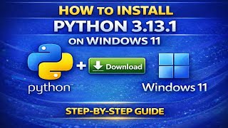 How to Install Python 3.13.1 on Windows 11 24H2 | Python Compiler Download on Windows 11
