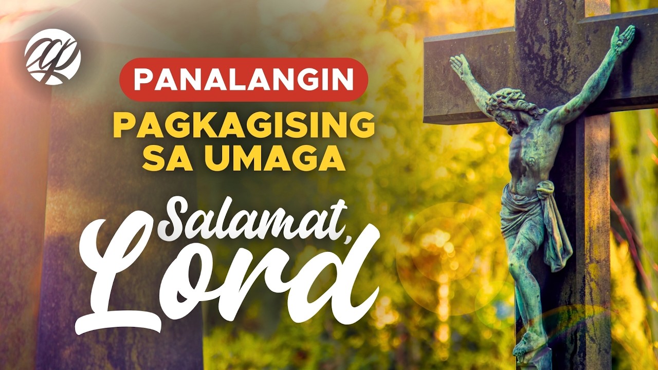 😇🙏 SALAMAT, LORD: Panalangin Pagkagising sa Umaga