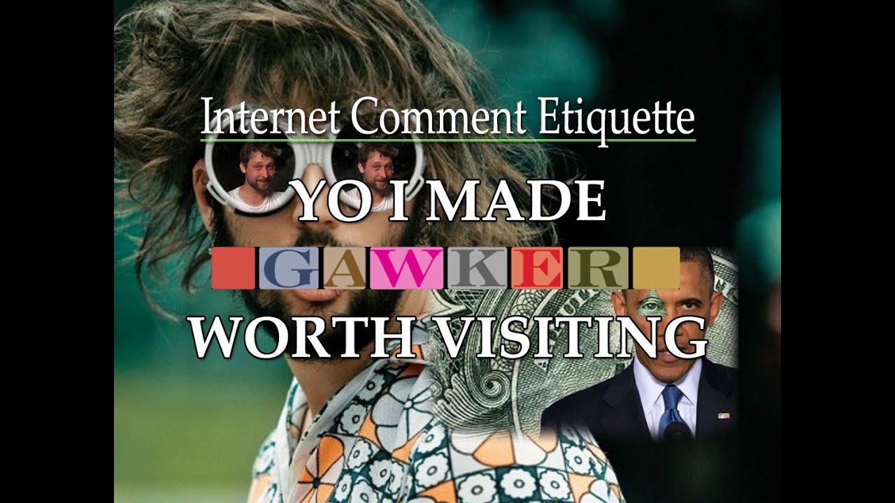 Yo I Made Gawker Worth Visiting