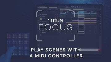 INTUA Focus | Play Scenes With A Midi Controller