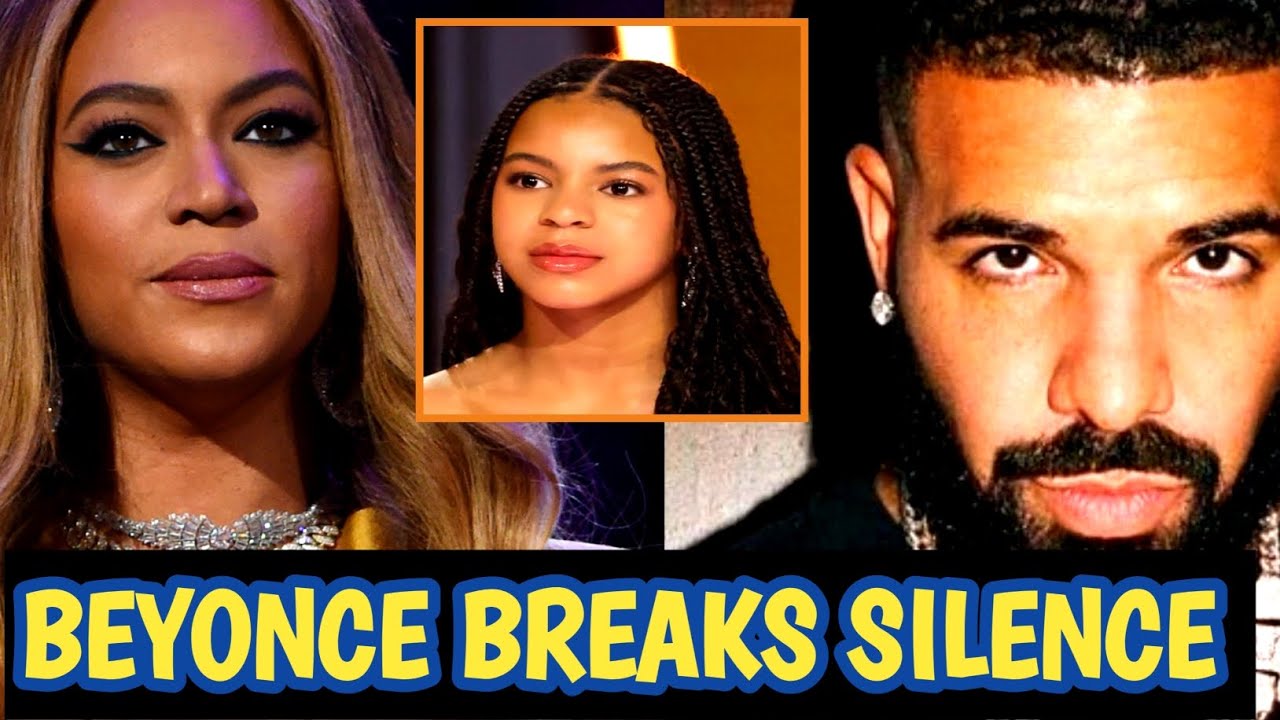 Beyoncé Speaks Out and Confirms Drake as Blue Ivy's Dad After DNA Test ...
