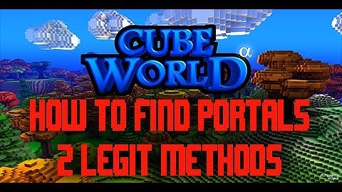 Cube World How to Find PORTALS!  Portal Locating Guide by Fryedegg