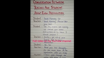conversation between Teacher and student about exam preparation/dialogue between Teacher and student
