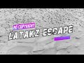 LATAKZ ESCAPE NO COPYRIGHT
